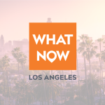 What Now Los Angeles