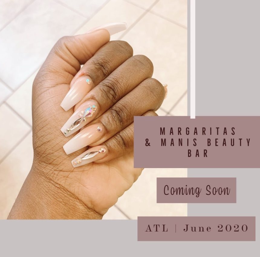 Margaritas and Manis-Atlanta