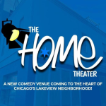Home Comedy Theater Slated to Open in the Spring of This Year