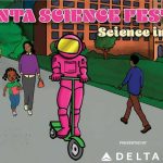 Atlanta Science Festival 2025 Begins Soon