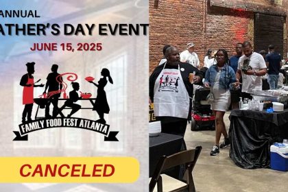The 11th Annual Father’s Day celebration scheduled for June 15 by the Family Food Fest Atlanta has been canceled.