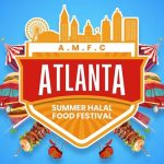 Secure tickets now for Atlanta’s Summer Halal Food Festival featuring top vendors, performances, and family attractions.