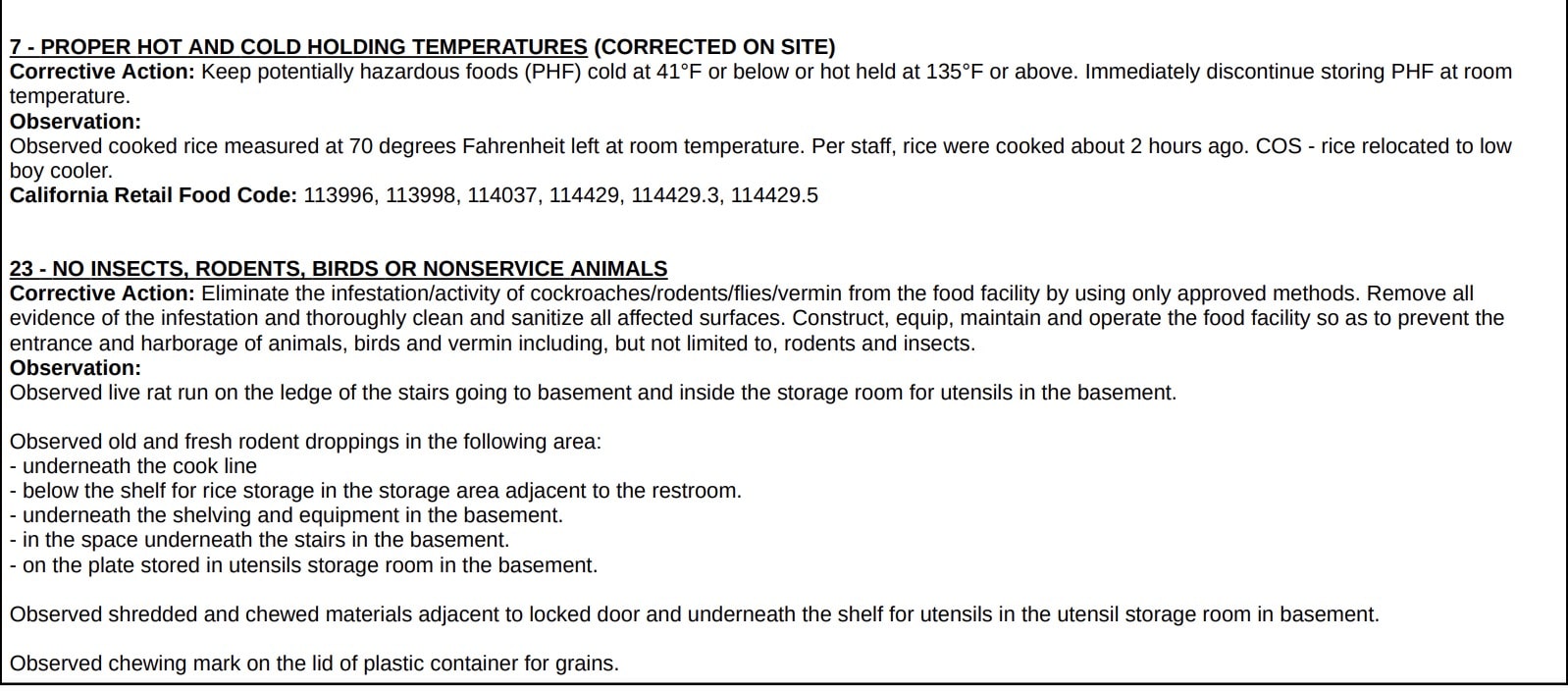 The report also noted shredded and chewed materials near a locked door and beneath shelving in the utensil storage area, along with chew marks on a plastic grain container lid.