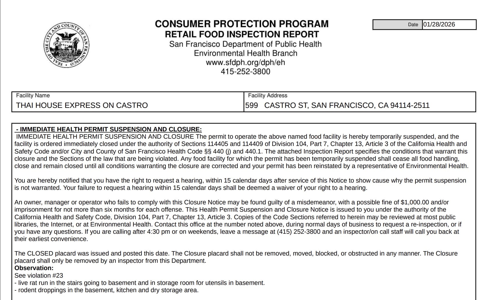 The facility has been instructed to eliminate rodent activity using approved pest control methods