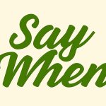 Stand By, the Owners of 'Sit Tite' Are Opening a New Concept 'Say When'