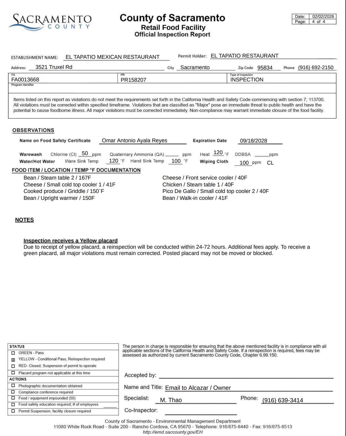 The restaurant was found to be non-compliant with the food safety code and received a yellow placard following inspection